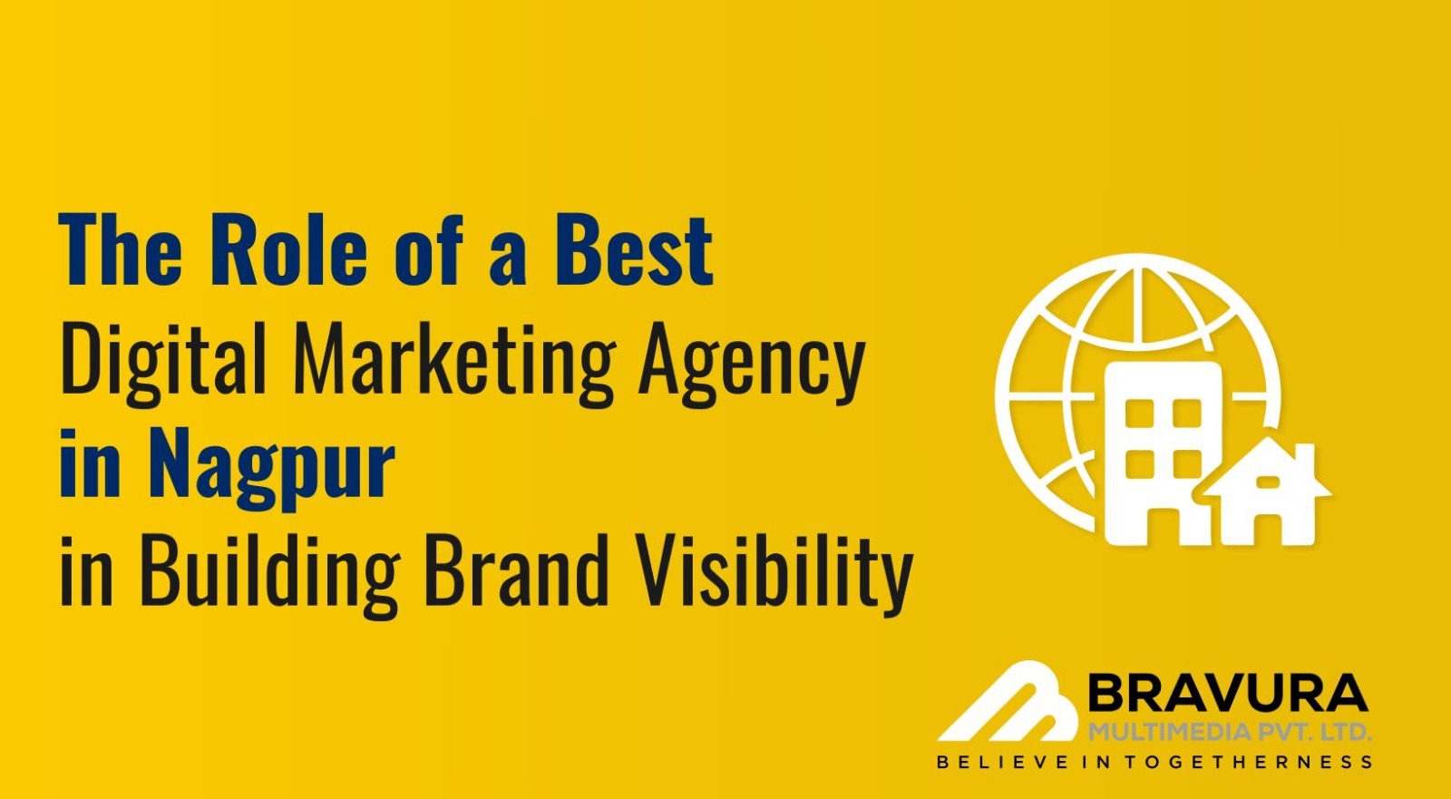 The Role of the Best Digital Marketing Agency in Nagpur in Building Brand Visibility
